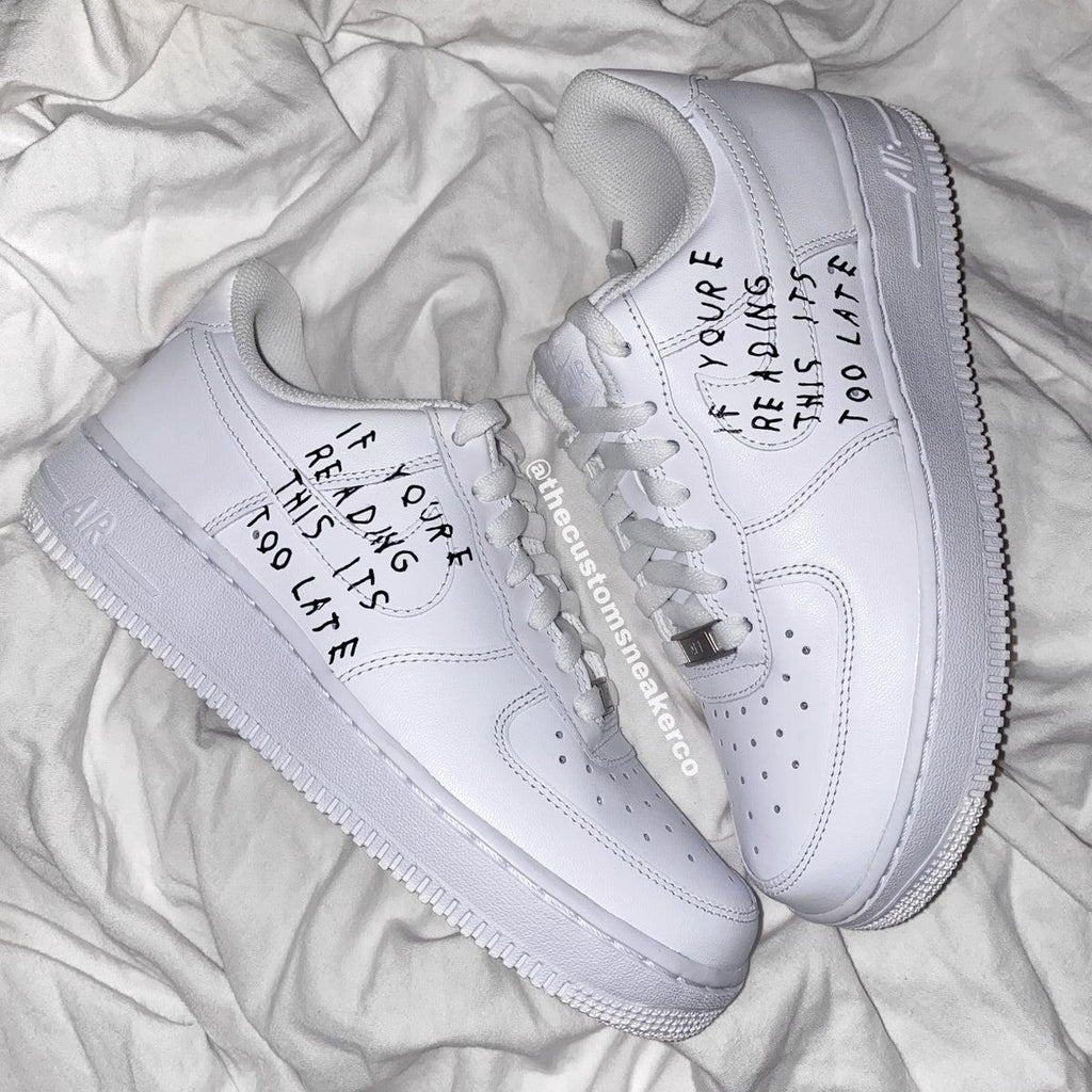 If You're Reading This It's Too Late AF1-oicustom